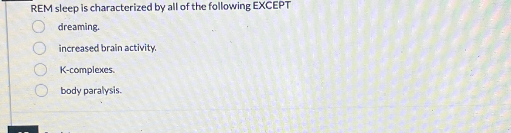 solved-rem-sleep-is-characterized-by-all-of-the-following-chegg