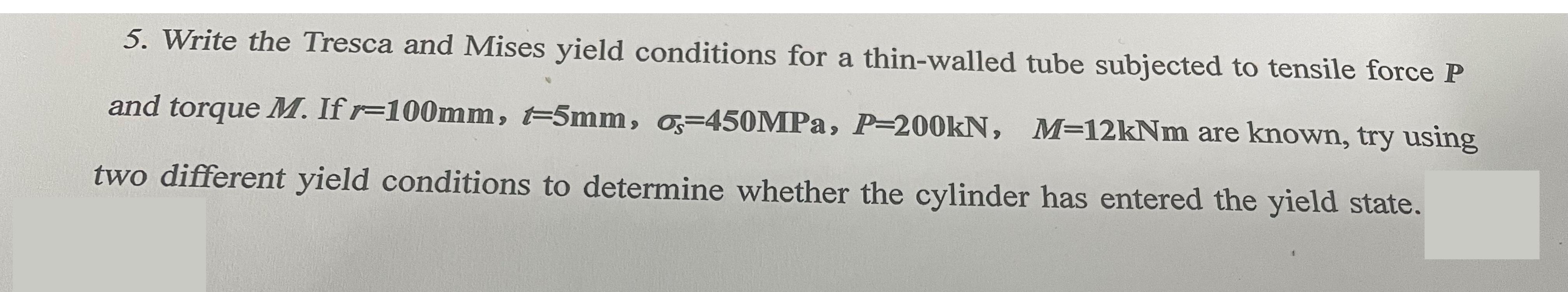 Solved Write the Tresca and Mises yield conditions for a | Chegg.com
