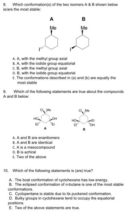 Solved 8. Which Conformation(s) Of The Two Isomers A & B | Chegg.com