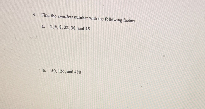 Solved 3 Find The Smallest Number With The Following Fac Chegg Com