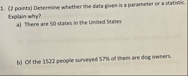 Solved (2 ﻿points) ﻿Determine whether the data given is a | Chegg.com