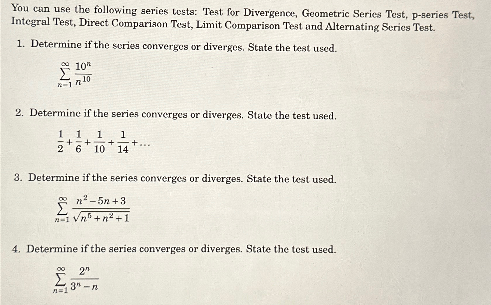 You can use the following series tests: Test for | Chegg.com