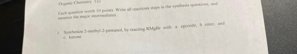 Solved Organic Chemistry Each question worth 10 points. | Chegg.com