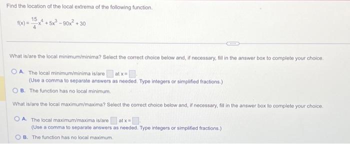 Solved Find the location of the local extrema of the | Chegg.com