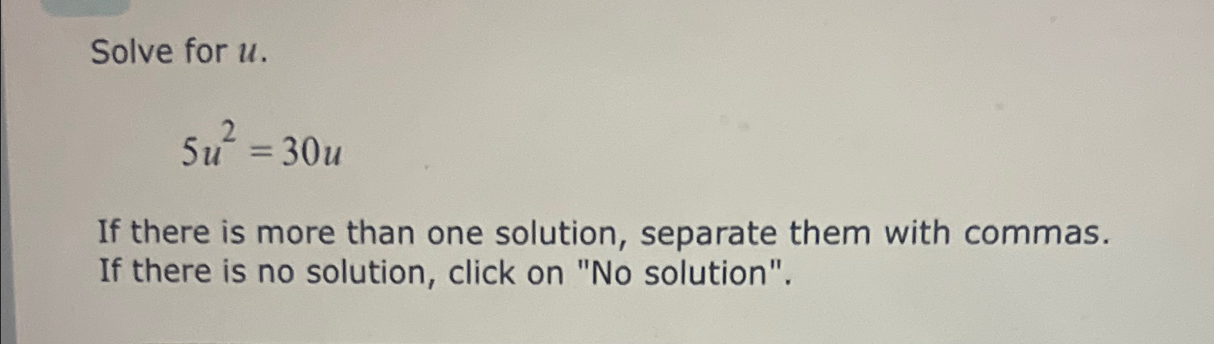 Solved Solve for u.5u2=30uIf there is more than one | Chegg.com