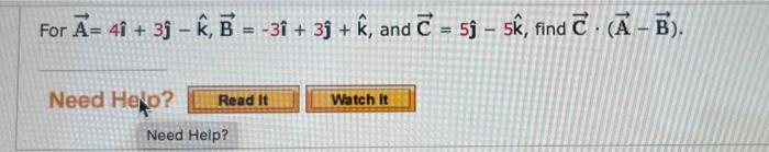 Solved For A=4i^+3j^−k^,B=−3i^+3j^+k^, And C=5j^−5k^, Find | Chegg.com