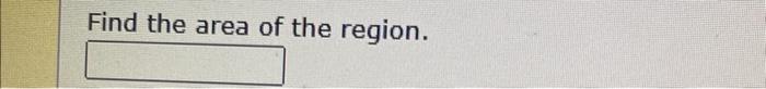 Solved answers of all questions, and find the area of the | Chegg.com