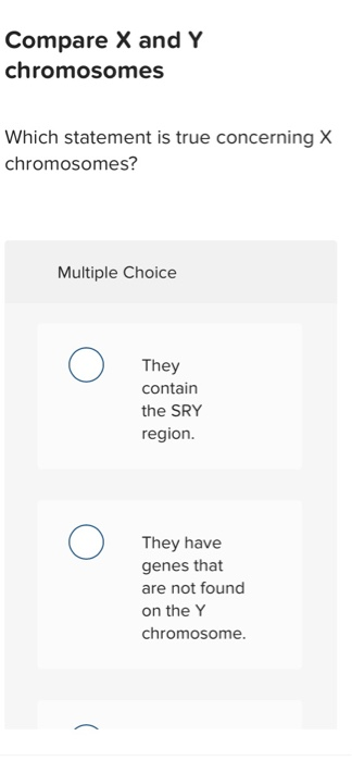 Solved Compare X And Y Chromosomes Which Statement Is True | Chegg.com Solved Compare X And Y Chromosomes Which Statement Is True | Chegg.com