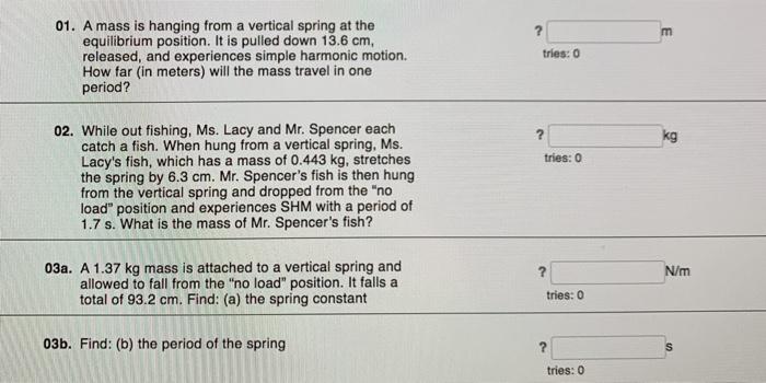 Solved m 01. A mass is hanging from a vertical spring at the | Chegg.com