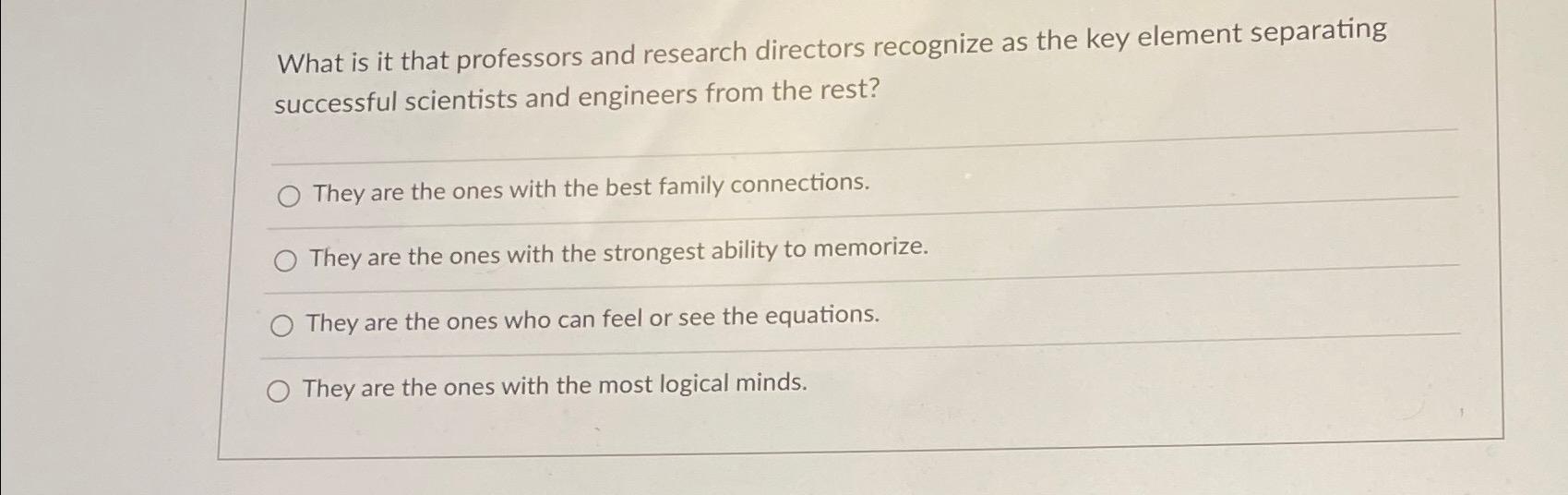 Solved What is it that professors and research directors | Chegg.com