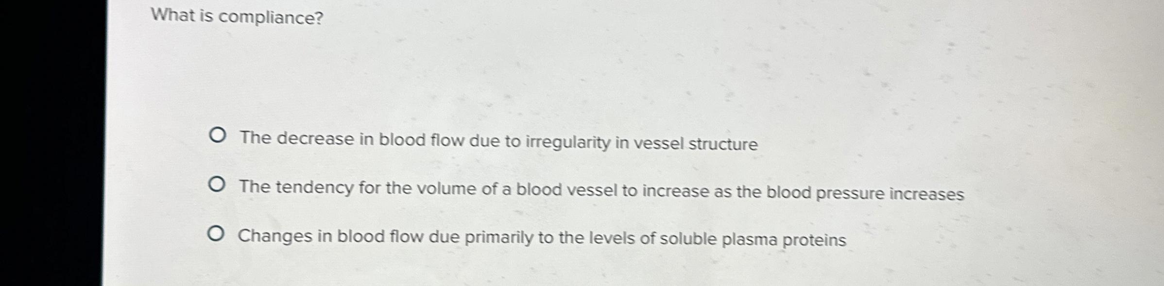 Solved What is compliance?The decrease in blood flow due to | Chegg.com
