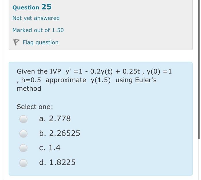 Solved Question 25 Not yet answered Marked out of 1.50 P | Chegg.com