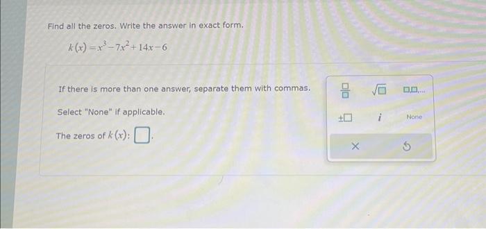 Solved Find all the zeros. Write the answer in exact form. | Chegg.com