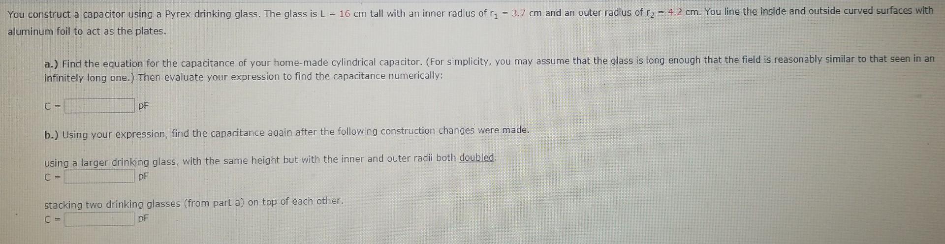 Solved You construct a capacitor using a Pyrex drinking | Chegg.com