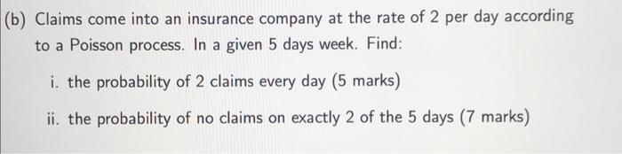 Solved (b) Claims Come Into An Insurance Company At The Rate | Chegg.com