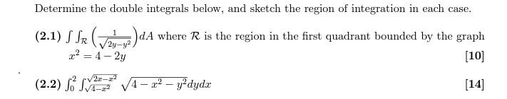 Solved Determine the double integrals below, and sketch the | Chegg.com