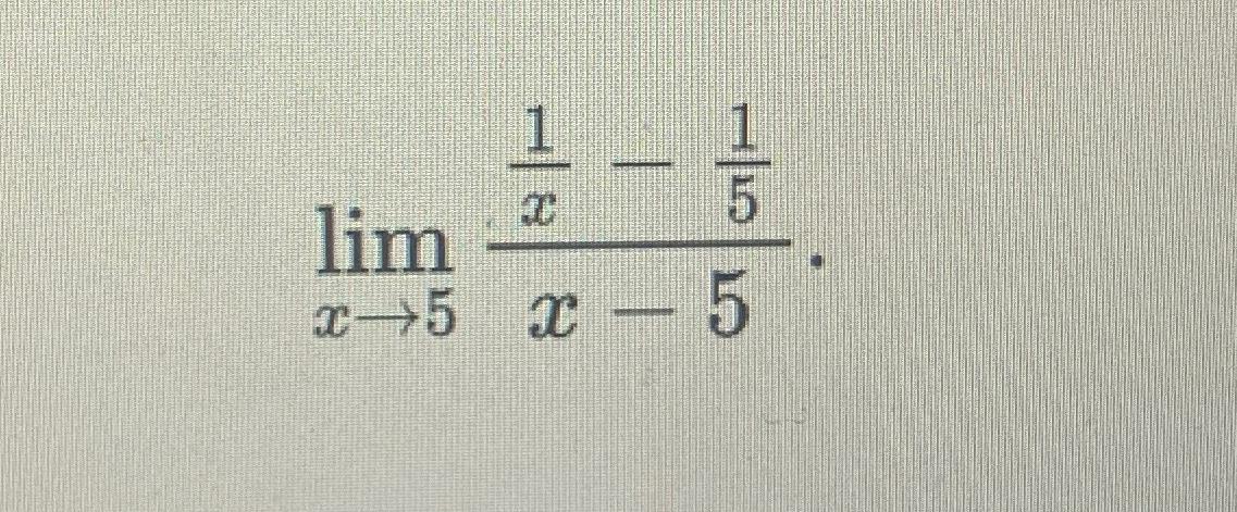 Solved Limx→51x 15x 5