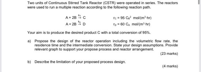Solved Two units of Continuous Stirred Tank Reactor (CSTR) | Chegg.com