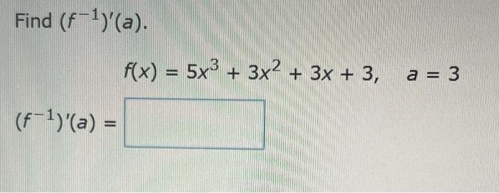 Solved Find F−1 ′ A F X 5x3 3x2 3x 3 A 3 F−1 ′ A