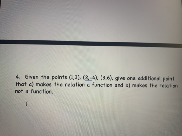 Solved 4. Given The Points (1,3), (2,-4), (3,6), Give One | Chegg.com