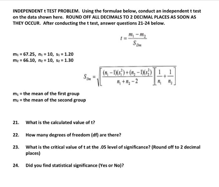 Solved INDEPENDENT t TEST PROBLEM. Using the formulae below, | Chegg.com