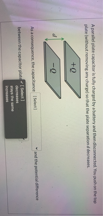 Solved A parallel plate capacitor is fully charged by a | Chegg.com