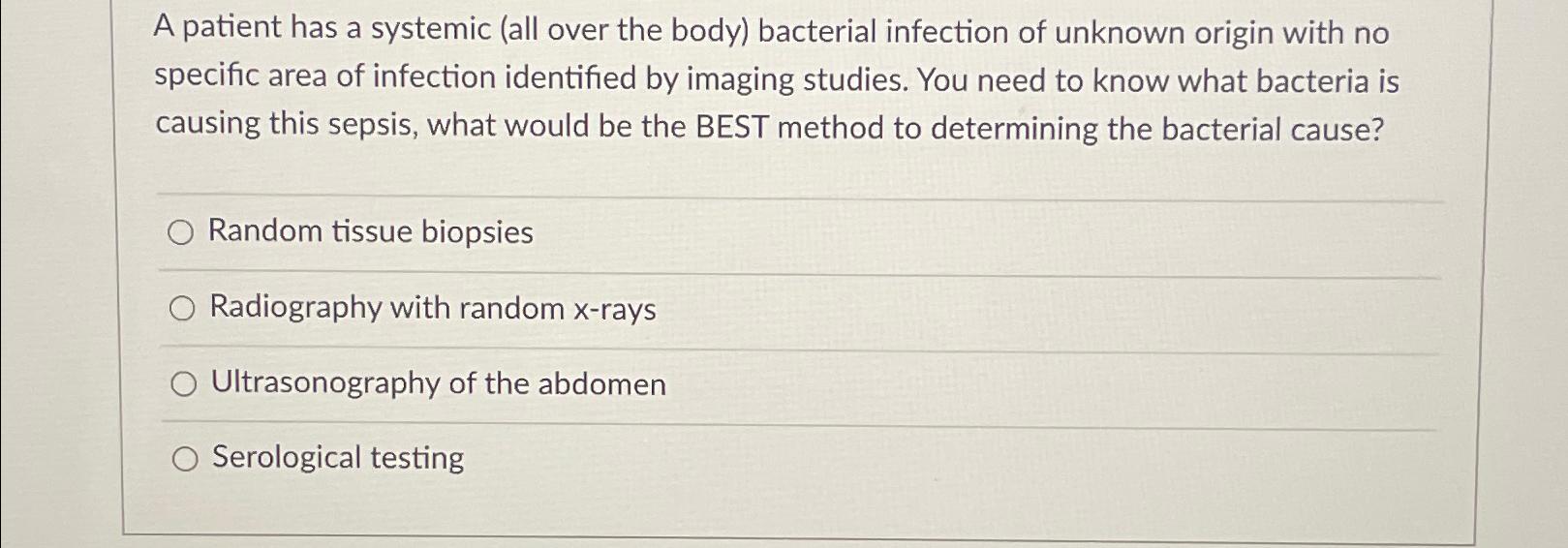 Solved A patient has a systemic (all over the body) | Chegg.com