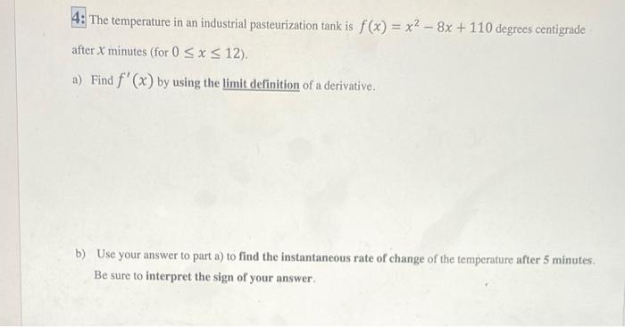 Solved 4: The temperature in an industrial pasteurization | Chegg.com