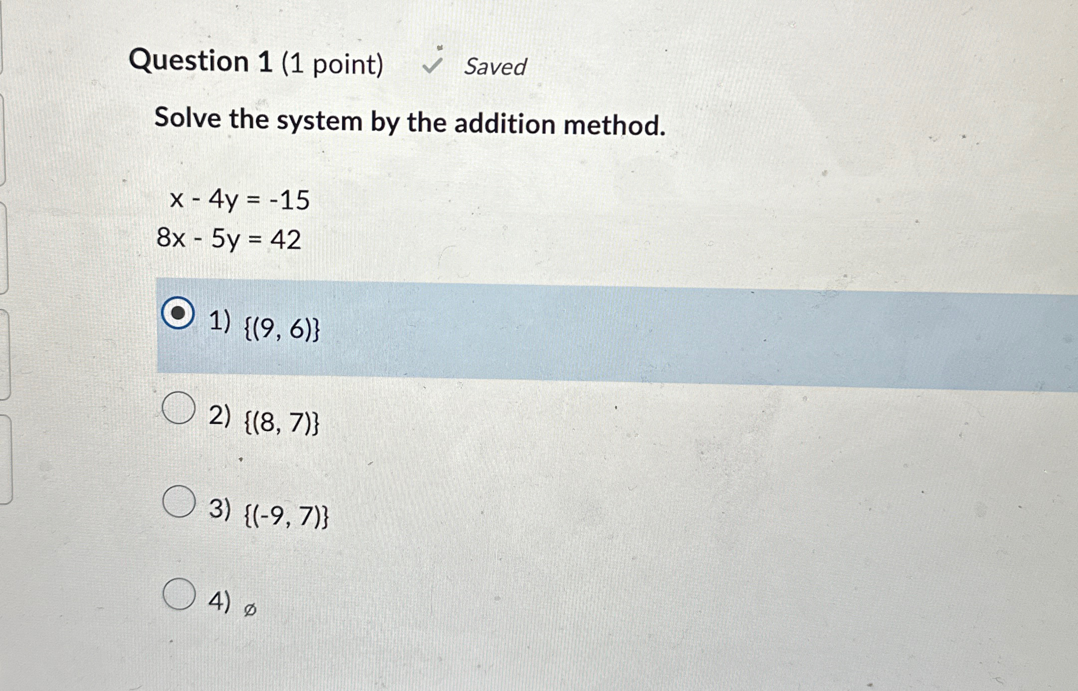 Solved Question 1 (1 ﻿point) ﻿SavedSolve the system by the | Chegg.com