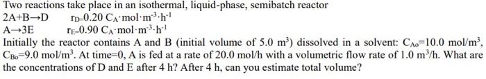 Solved Two reactions take place in an isothermal, | Chegg.com