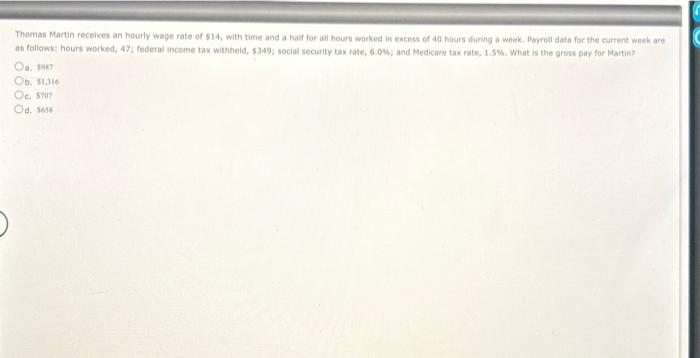 Solved Thomas Martin receives an hourly wage rate of $14, | Chegg.com