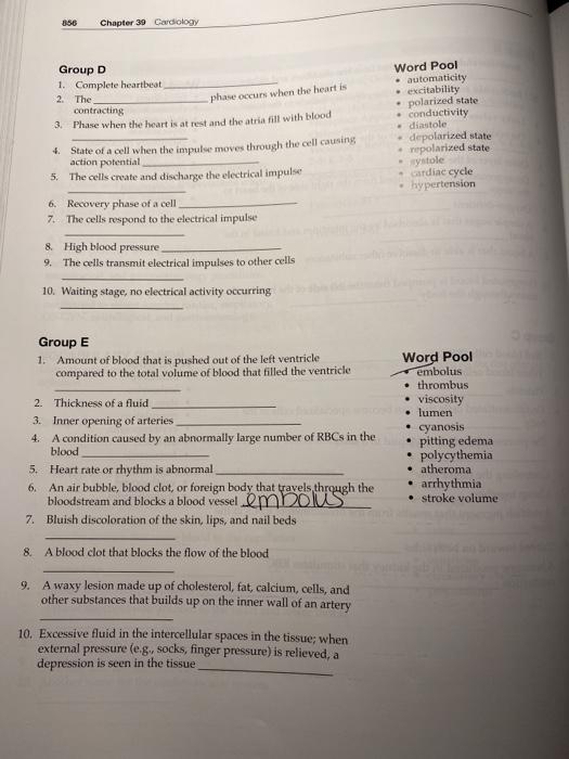 856 Chapter 39 Cardiology phase occurs when the heart is Group D 1. Complete heartbeat 2 The contracting 3. Phase when the he