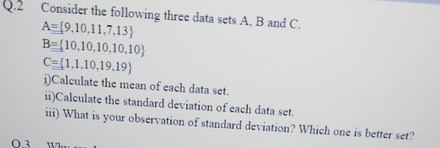 Solved 2 Consider The Following Three Data Sets A,B And C. | Chegg.com