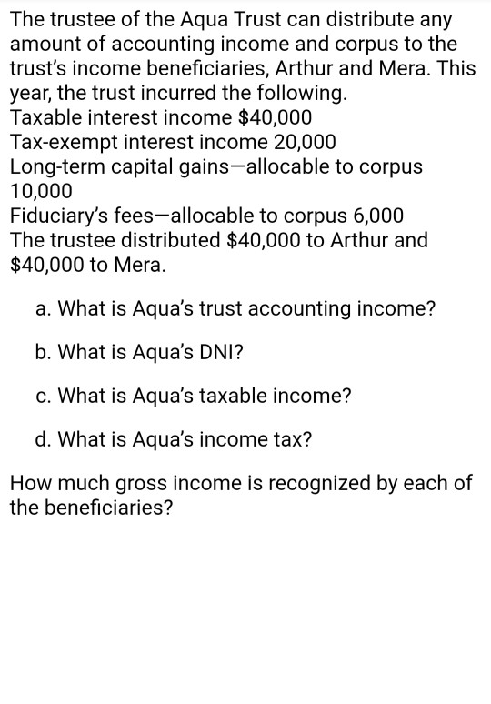 Solved The trustee of the Aqua Trust can distribute any