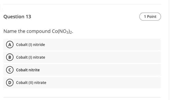 Solved Question 13 1 Point Name The Compound Co(no3)2. A 