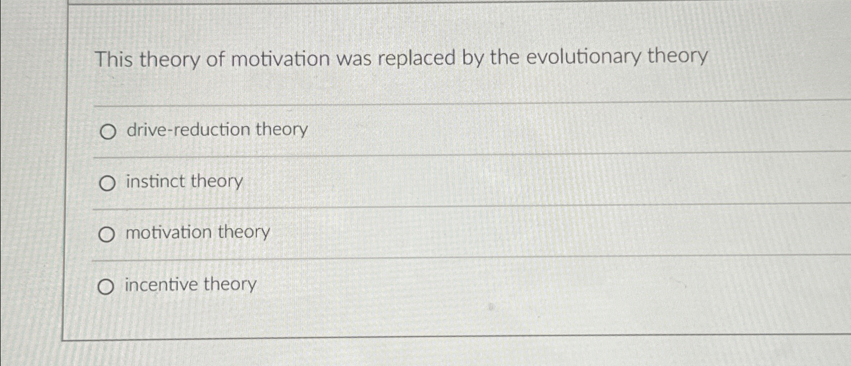 Solved This theory of motivation was replaced by the | Chegg.com