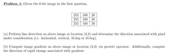 Solved Problem 1: Given The 8-bit Image In The First | Chegg.com