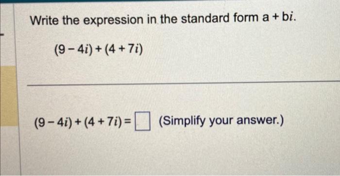 Solved Write the expression in the standard form a+bi. | Chegg.com