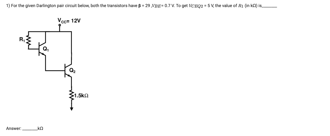 Solved For the given Darlington pair circuit below, both the | Chegg.com