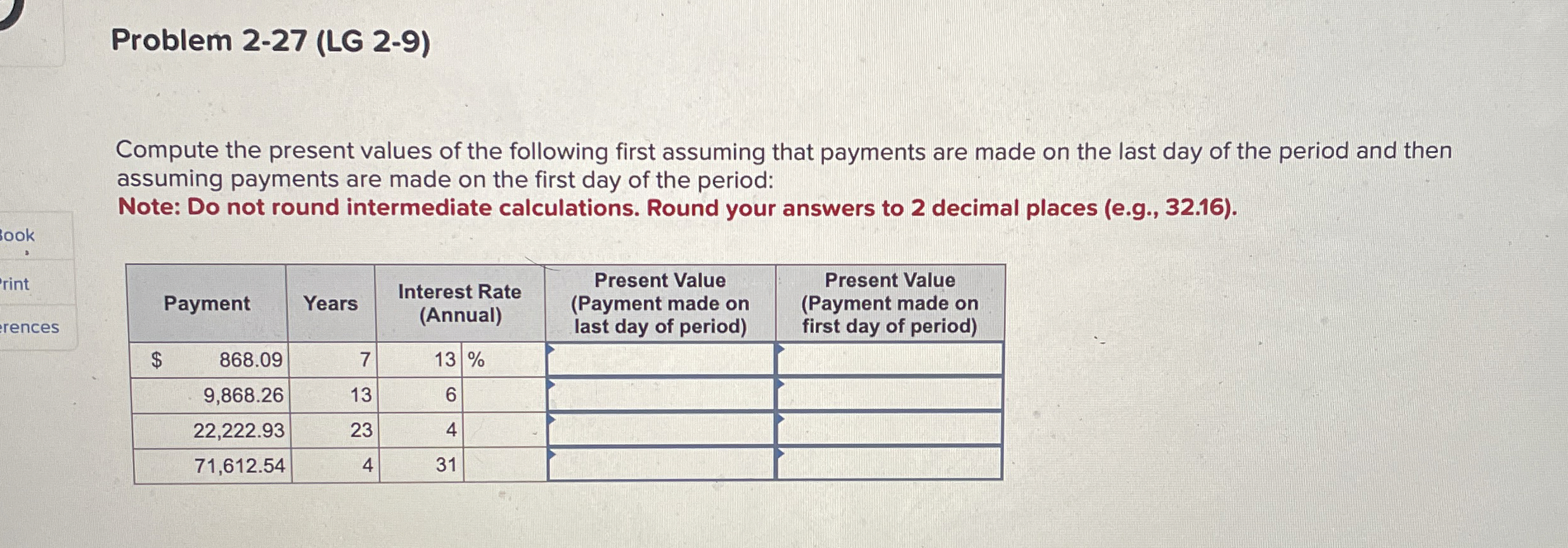 Solved Problem 2-27 (LG 2-9)Compute the present values of | Chegg.com