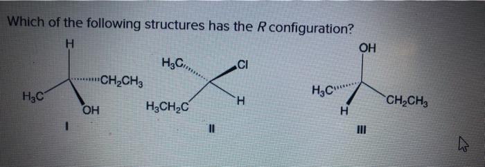 Solved Which of the following structures has the R | Chegg.com