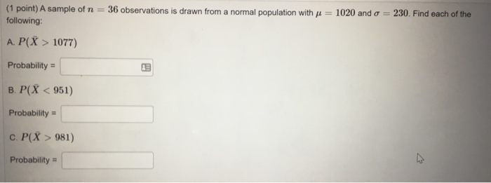 Solved (1 point) A sample of n = 36 observations is drawn | Chegg.com