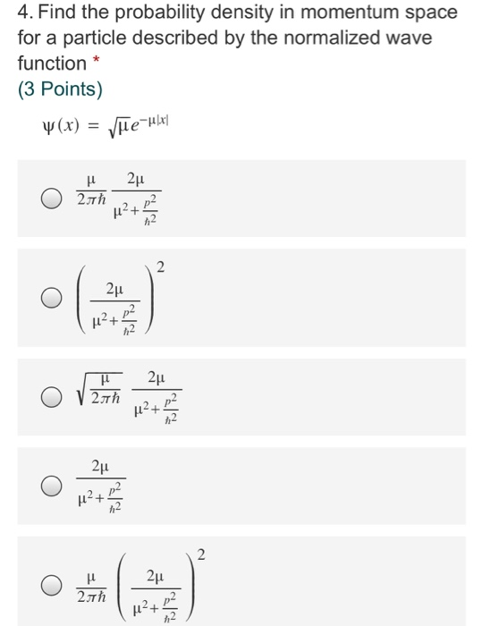 Solved 4. Find the probability density in momentum space for | Chegg.com