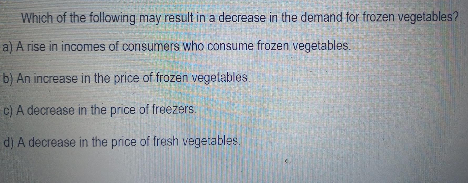 Solved Which of the following may result in a decrease in | Chegg.com