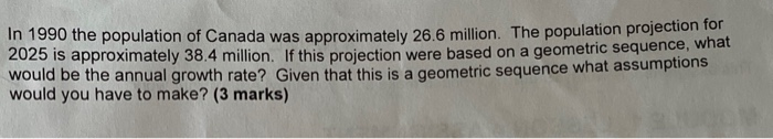 Solved 3. In 1990 The Population Of Canada Was Approximately | Chegg.com