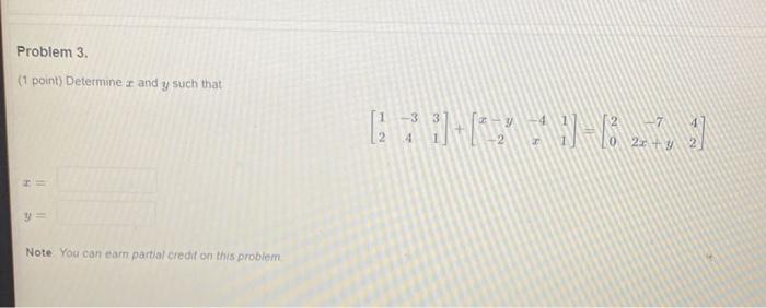 Solved Problem 3. (1 point) Determine r and y such that 1 -3 | Chegg.com