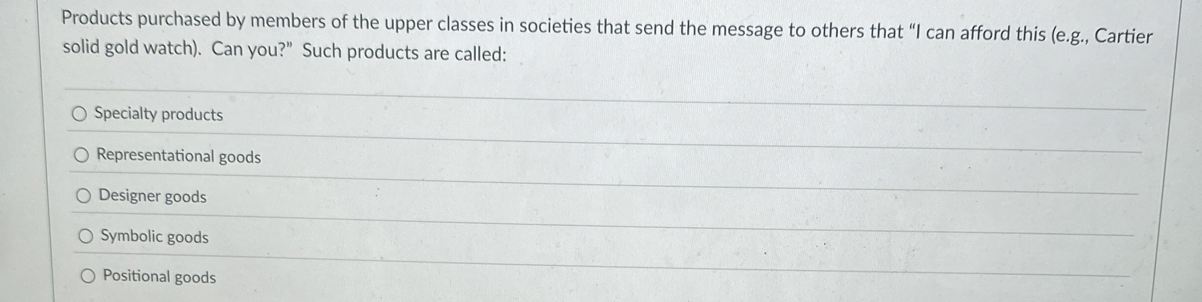 Solved Products purchased by members of the upper classes in | Chegg.com