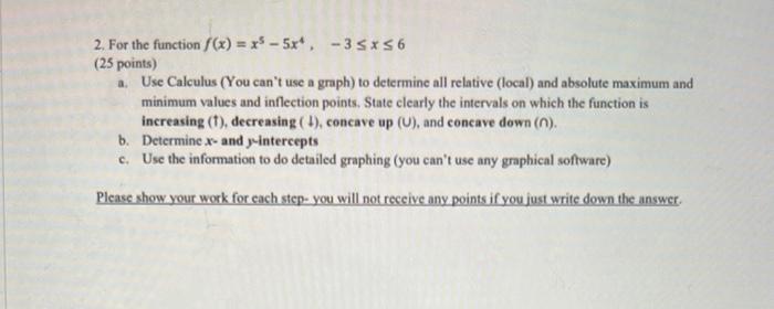 Solved 2 For The Function F X X5−5x4 −3≤x≤6 25 Points A