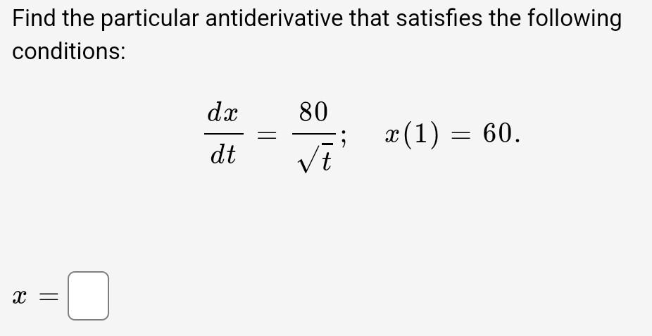 Solved Find the particular antiderivative that satisfies the | Chegg.com