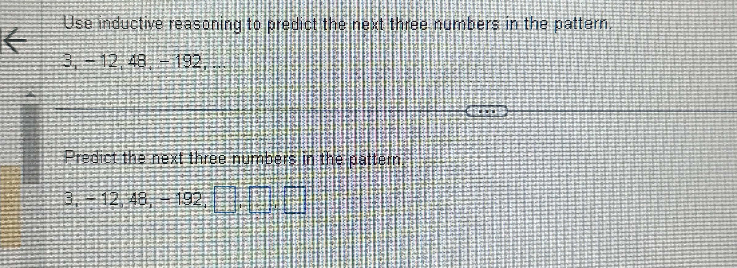 Solved Use inductive reasoning to predict the next three | Chegg.com